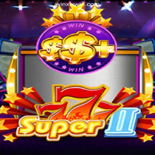 Super777II: A Comprehensive Guide to the Game on XLXWIN.com